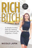 rich bitch a simple 12 step plan for getting your financial life together f