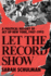 Let the Record Show a Political History of Act Up, New York, 19871993