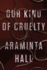 Our Kind of Cruelty: a Novel