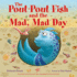 The Pout-Pout Fish and the Mad, Mad Day Format: Board Book