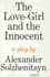 The Love-Girl and the Innocent: a Play