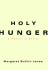 Holy Hunger: a Memoir of Desire