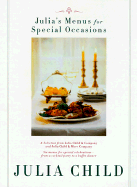 julias menus for special occasions six menus for special celebrations from