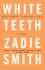 White Teeth: a Novel
