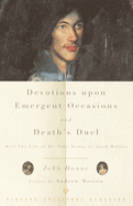 devotions upon emergent occasions and deaths duel with the life of dr john