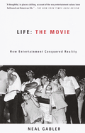 life the movie how entertainment conquered reality