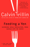 feeding a yen savoring local specialties from kansas city to cuzco