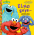 Elmo Says...(Sesame Street) (Big Bird's Favorites Board Books)