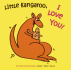 Little Kangaroo, I Love You! (Sweet Talkin')