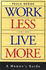 Work Less Live More