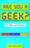 Are You a Geek? : 1, 000 Ways to Find Out