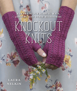 knockout knits new tricks for scarves hats jewelry and other accessories