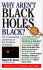 Why Arent Black Holes Black?