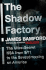 The Shadow Factory: The Ultra-Secret Nsa from 9/11 to the Eavesdropping on America