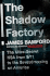 The Shadow Factory: the Ultra-Secret Nsa From 9/11 to the Eavesdropping on America