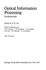 Optical Information Processing: Fundamentals (Topics in Applied Physics)