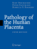 Pathology of the Human Placenta, 5e