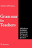 Grammar for Teachers: a Guide to American English for Native and Non-Native Speakers
