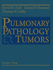 Pulmonary Pathology? Tumors