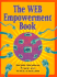 The Web Empowerment Book: an Introduction and Connection Guide to the Internet and the World-Wide Web