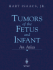 Tumors of the Fetus and Infant: an Atlas