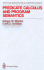 Predicate Calculus and Program Semantics (Monographs in Computer Science)