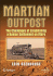 Martian Outpost: the Challenges of Establishing a Human Settlement on Mars