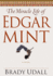 The Miracle Life of Edgar Mint: a Novel