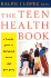 The Teen Health Book: a Parent's Guide to Adolescent Health and Well Being