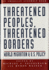 Threatened Peoples, Threatened Borders: World Migration & U.S. Policy (American Assembly Series)