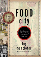 food city four centuries of food making in new york