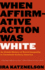 When Affirmative Action Was White: an Untold History of Racial Inequality in Twentieth-Century America