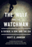 The Wolf and the Watchman: a Father, a Son, and the Cia