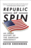 Republic of Spin: an Inside History of the American Presidency