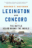 Lexington and Concord: the Battle Heard Round the World