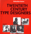 Twentieth Century Type Designers