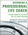 Becoming a Professional Life Coach: Lessons From the Institute of Life Coach Training