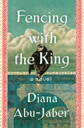 fencing with the king a novel