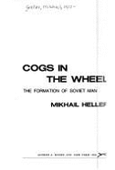 cogs in the wheel the formation of soviet man