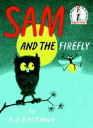 Sam and the Firefly By Eastman, P. D.