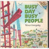 Busy Day Busy People: the Best Book Club Ever Selected Editions [Pictorial Children's Reader, Learning to Read, Skill Building]