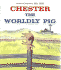 Chester: the Worldly Pig