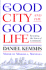 The Good City and the Good Life: Renewing the American Community