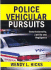 Police Vehicular Pursuits: Constitutionality, Liability and Negligence