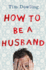 How to Be a Husband