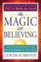 The Magic of Believing: the Classic Guide to the Miracle Power of Your Mind