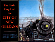 The Train They Call the City of New Orleans