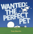 Wanted: the Perfect Pet