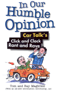 in our humble opinion car talks click and clack rant and rave