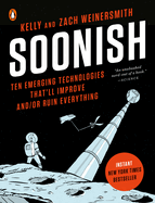 soonish ten emerging technologies thatll improve and or ruin everything